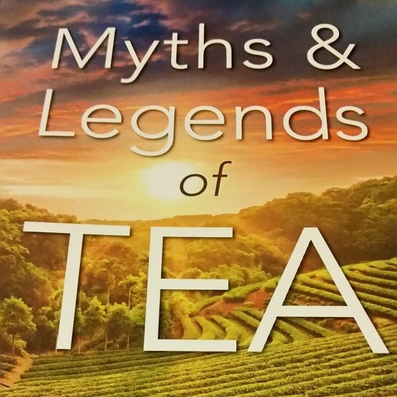 Myths and Legends of Tea