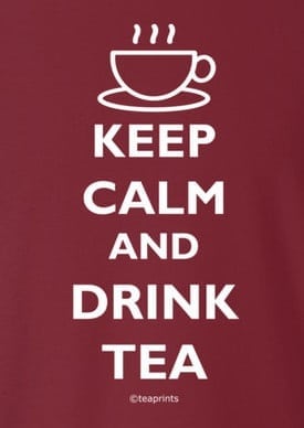 Keep Calm and Drink Tea